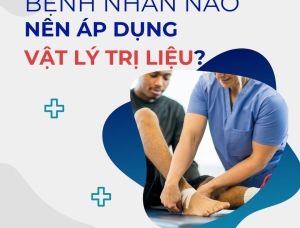 Những Bệnh Nhân Nào Được Khuyên Áp Dụng Vật Lý Trị Liệu?