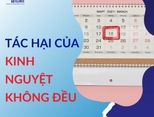 Tác Hại Của Kinh Nguyệt Không Đều Và Cách Xử Lý Hiệu Quả