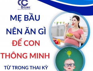 Mẹ bầu ăn gì cho con thông minh từ trong thai kỳ ?